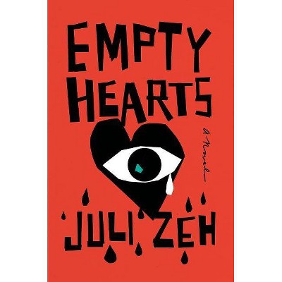 Empty Hearts - by  Juli Zeh (Hardcover)