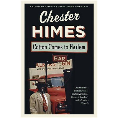 Cotton Comes to Harlem - (Harlem Detectives) by  Chester Himes (Paperback)