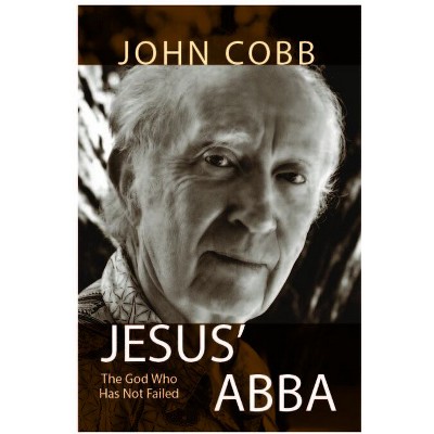 Jesus Abba - by  John B Cobb (Hardcover)