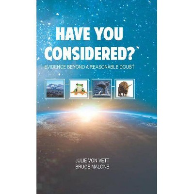 Have You Considered - by  Julie Vonvett & Bruce Malone (Hardcover)