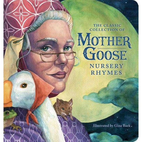 The Classic Collection Of Mother Goose Nursery Rhymes Oversized Padded Board Book By Gina Baek - 