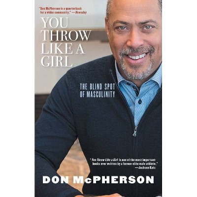 You Throw Like a Girl - by  Don McPherson (Paperback)