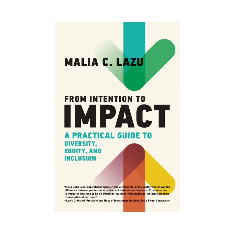 From Intention to Impact - (Management on the Cutting Edge) by  Malia C Lazu (Hardcover), 1 of 2