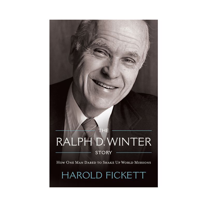 The Ralph D. Winter Story - by  Harold Fickett (Paperback), 1 of 2