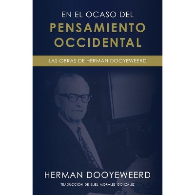 En el ocaso del pensamiento occidental - by  Herman Dooyeweerd (Paperback)