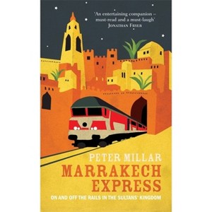 Marrakech Express - by  Peter Millar (Paperback) - 1 of 1
