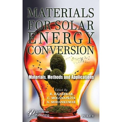 Materials for Solar Energy Conversion - by  R Rajasekar & C Moganapriya & A Mohankumar (Hardcover)