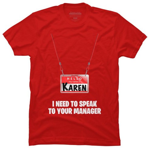 Eight loan Career Men's Design By Humans Karen Halloween Costume I Need To Speak To Your  Manager By Monvit T-shirt - Red - X Large : Target