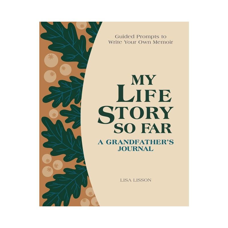 My Life Story So Far: A Grandfather's Journal - by  Lisa Lisson (Hardcover), 1 of 2
