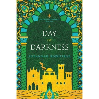 A Day of Darkness - by  Suzannah Rowntree (Paperback)