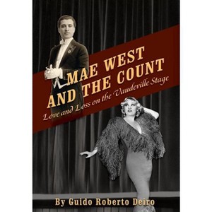 Mae West and the Count - by  Guido Roberto Deiro (Hardcover) - 1 of 1