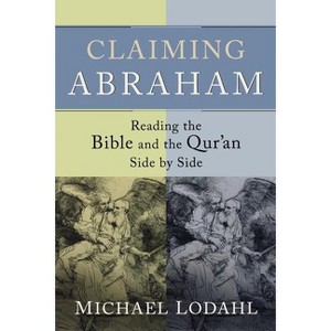 Claiming Abraham - by  Michael Lodahl (Paperback) - 1 of 1