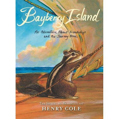 Brambleheart #2: Bayberry Island - by  Henry Cole (Paperback)