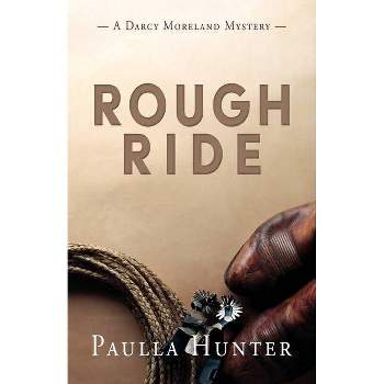 Rough Ride - by  Paulla Hunter (Paperback)