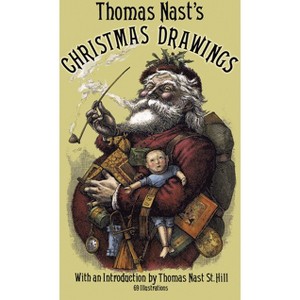 Thomas Nast's Christmas Drawings - (Dover Fine Art, History of Art) 2nd Edition (Paperback) - 1 of 1