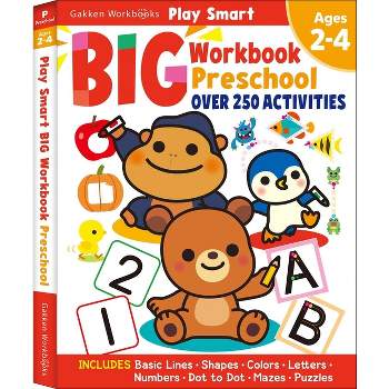 Play Smart Big Workbook Preschool Ages 2-4 - by  Gakken Early Childhood Experts (Paperback)