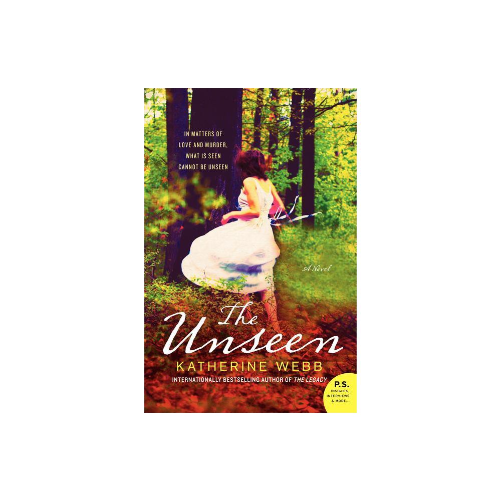 The Unseen - by Katherine Webb (Paperback)