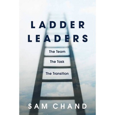 Ladder Leaders - by  Sam Chand (Hardcover)