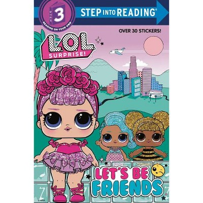 Let's Be Friends (Lol Surprise!) - (Step Into Reading) (Paperback) - by Random House