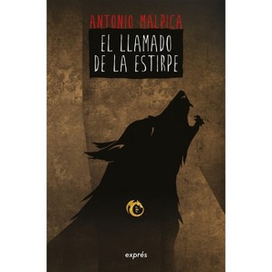 El Llamado de la Estirpe / The Call of the Race - (El Libro de los Héroes) by  Antonio Malpica (Paperback) - 1 of 1