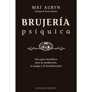 Brujeria Psiquica - by  Mat Auryn (Paperback) - 1 of 1