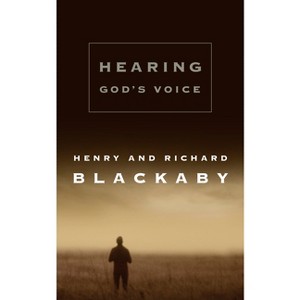 Hearing God's Voice - by  Henry T Blackaby & Richard Blackaby (Paperback) - 1 of 1