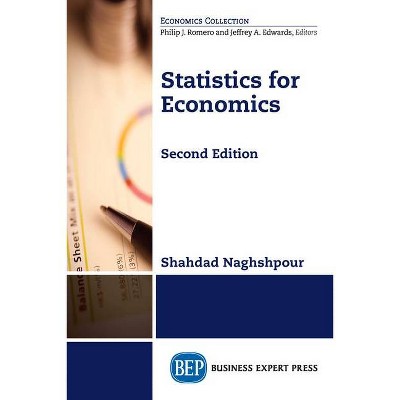 Statistics for Economics, Second Edition - by  Shahdad Naghshpour (Paperback)