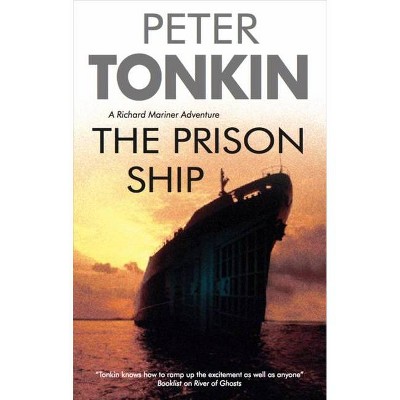 The Prison Ship - (Richard Mariner Novels) Large Print by  Peter Tonkin (Hardcover)