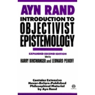 Introduction to Objectivist Epistemology - 2nd Edition by  Ayn Rand (Paperback)