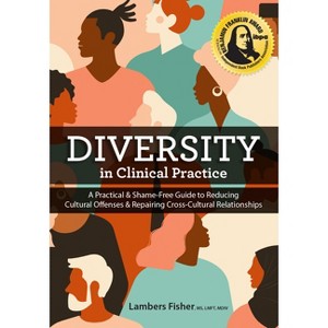 Diversity in Clinical Practice - by  Lambers Fisher (Paperback) - 1 of 1