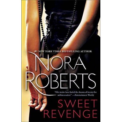 Sweet Revenge - by  Nora Roberts (Paperback)
