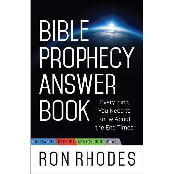 Bible Prophecy Answer Book - by  Ron Rhodes (Paperback)