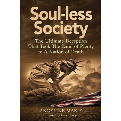 Soul-Less Society - by  Angeline Marie (Paperback)