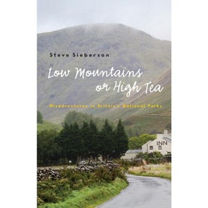 Low Mountains or High Tea - by  Steve Sieberson (Paperback) - 1 of 1