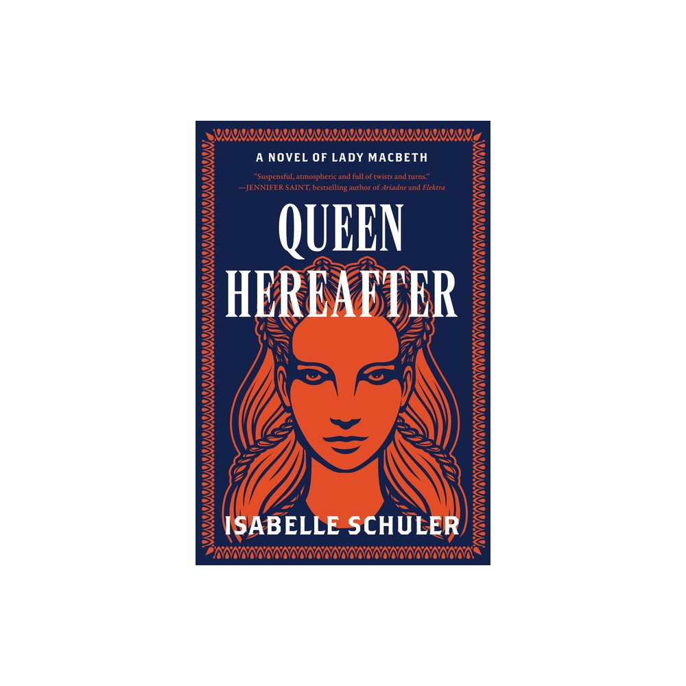 Queen Hereafter - by Isabelle Schuler (Paperback)