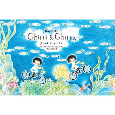 Chirri & Chirra, Under the Sea - by  Kaya Doi (Hardcover)