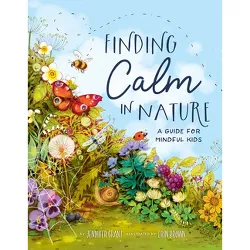 Finding Calm in Nature - by  Jennifer Grant (Hardcover)