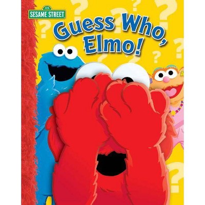 Sesame Street: Guess Who, Elmo! - by  Wendy Wax (Board Book)