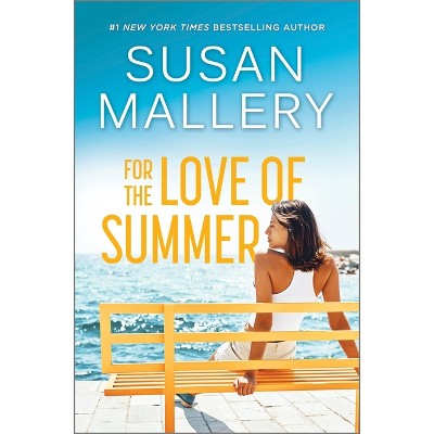 For the Love of Summer - by Susan Mallery