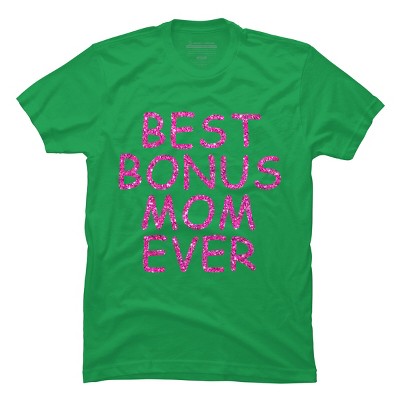 Men's Design By Humans Best Bonus Mom Ever Stepmom Love By MeowShop T-Shirt