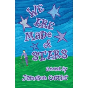 We Are Made of Stars - by  Jameson Currier (Paperback) - 1 of 1