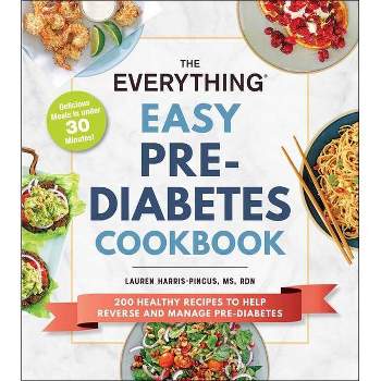 The Everything Easy Pre-Diabetes Cookbook - (Everything(r)) by  Lauren Harris-Pincus (Paperback)