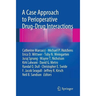 A Case Approach to Perioperative Drug-Drug Interactions - Annotated (Paperback)