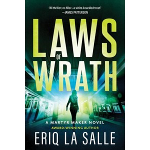 Laws of Wrath - (Martyr Maker) by  Eriq La Salle (Paperback) - 1 of 1
