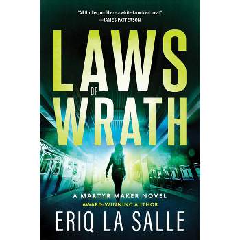 Laws of Wrath - (Martyr Maker) by  Eriq La Salle (Paperback)