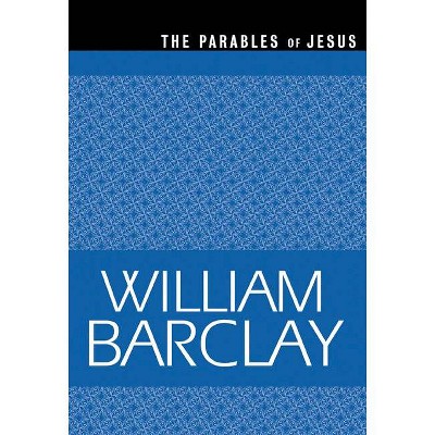 Parables of Jesus - (William Barclay Library) by  William Barclay (Paperback)