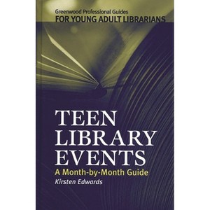 Teen Library Events - (Greenwood Professional Guides for Young Adult Librarians,) by  Kirsten Edwards (Hardcover) - 1 of 1