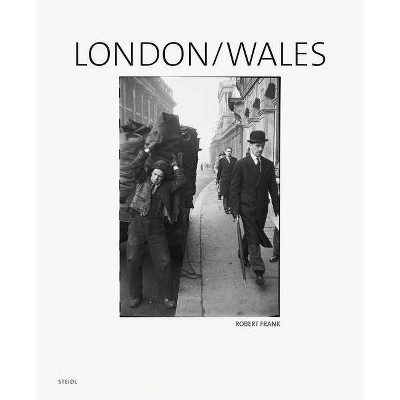 Robert Frank: London/Wales - (Hardcover)