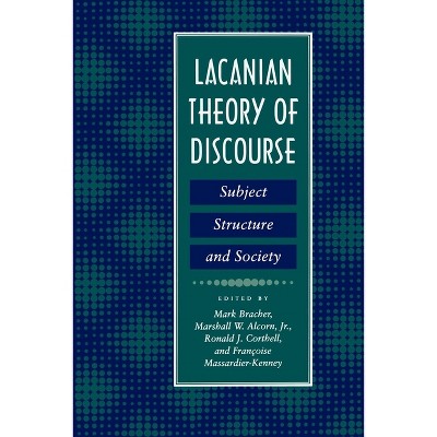 Lacanian Theory of Discourse - by  Mark Bracher (Paperback)