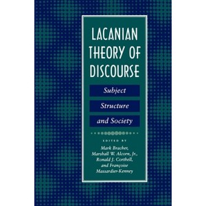Lacanian Theory of Discourse - by  Mark Bracher (Paperback) - 1 of 1